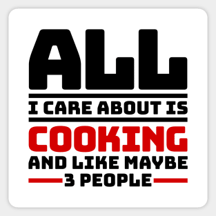 All I care about is cooking and like maybe 3 people Sticker